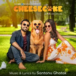Cheesecake (Music From the Original Web Series)