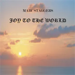 Marc Staggers' Joy to the World (Radio Edit)