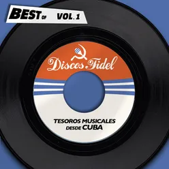 Best Of Discos Fidel, Vol. 1 - Tesoros Musicales Desde Cuba