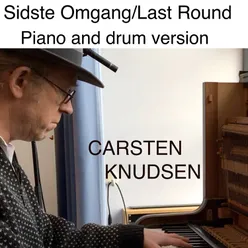 Sidste Omgang / Last Round (Piano and Drum Version)