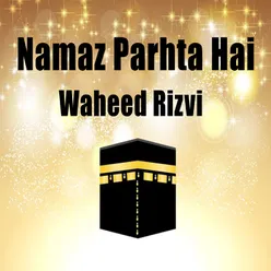 Namaz Parhta Hai