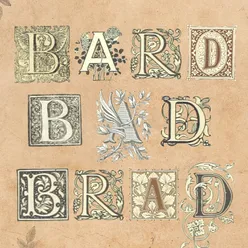 Bard, Bad, Brad