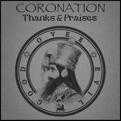 Coronation: Thanks & Praises