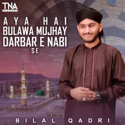 Aya Hai Bulawa Mujhay Darbar E Nabi Se - Single