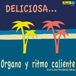 Deliciosa... Organo y Ritmo Caliente