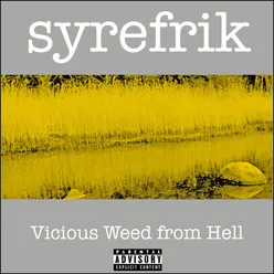 Vicious Weed from Hell