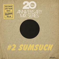 BBE20 Anniversary Mix Series # 2 by Sumsuch