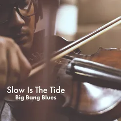 Slow is the Tide