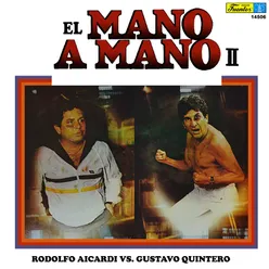 Rodolfo vs. Gustavo Quintero - el Mano a Mano del Año, Vol. 2