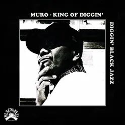 Muro - King of Diggin' "Diggin' Black Jazz"