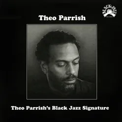 Theo Parrish's Black Jazz Signature