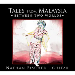 Tales from Malaysia: Between Two Worlds