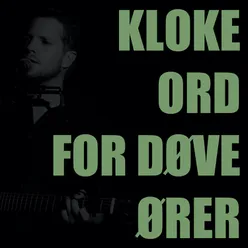 Kloke ord for døve ører