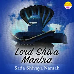 Lord Shiva Mantra (Sada Shivaya Namah)