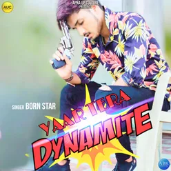 Yaar Tera Dynamite - Single