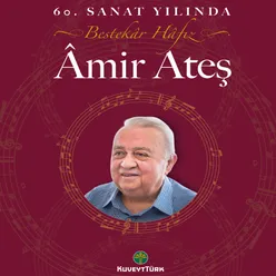 60. Sanat Yılında Amir Ateş Şarkıları