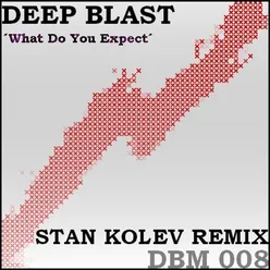 What Do You Expect-Stan Kolev Remix