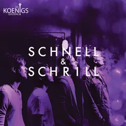 Schnell & schrill