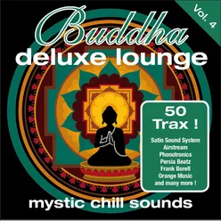 Buddha Deluxe Lounge, Vol. 4 - Mystic Chill Sounds