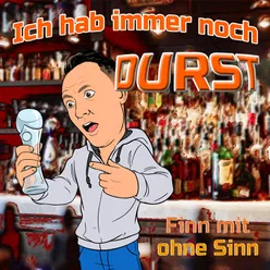 Ich hab immer noch Durst