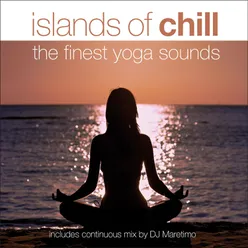 Islands of Chill - The Finest Yoga Sounds-Continuous Mix