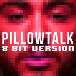 Pillowtalk (8 Bit Version)