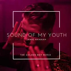 Sound of My Youth (The Golden Boy Club Remix)
