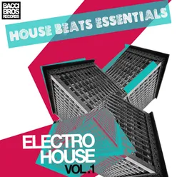 House Beats Essentials: Electro House - Vol. 1
