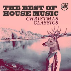 The Best of House Music Christmas Classics