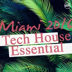 Miami 2016 - Tech House Essential