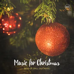 Music for Christmas - Best of Chill out Music