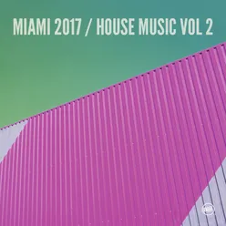 Miami 2017 House Music, Vol. 2