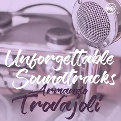 Unforgettable Soundtracks - Armando Trovajoli