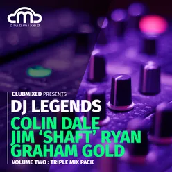 Clubmixed Presents DJ Legends Vol. 2 Triple Mix Pack - Colin Dale, Jim 'Shaft' Ryan, Graham Gold