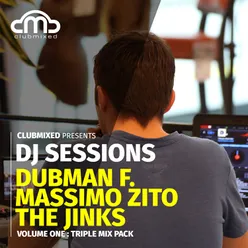 Clubmixed Presents DJ Sessions, Vol. 1: Triple Mix Pack - Dubman F., Massimo Zito, The Jinks