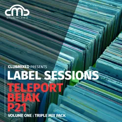 Label Sessions, Vol. 1: Triple Mix Pack - Teleport, Beiak, P21
