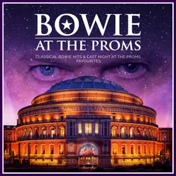 Bowie at the Proms - Classical Bowie Hits and Last Night at the Proms Favourites