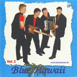 Blue Hawaii Vol 2