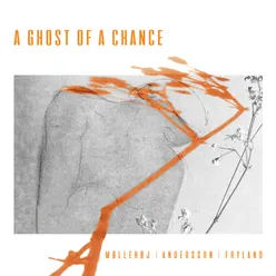 A Ghost of a Chance