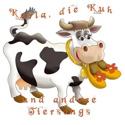 Karla, die Kuh und andere Tiersongs