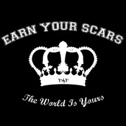 Earn Your Scars