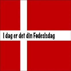 I Dag Er Det Din Fødselsdag