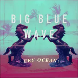 Big Blue Wave