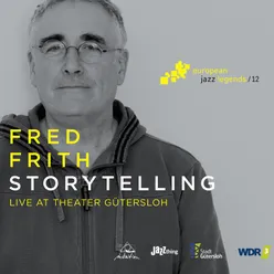 Storytelling (For Eduardo Galeano): Chapter 3-Live at Theater Gütersloh