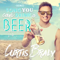 Song You Can Drink a Beer To (Remix)