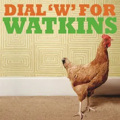 Dial 'W' for Watkins