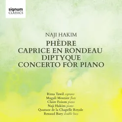 Naji Hakim: Phèdre, Caprice en Rondeau, Diptyque, Concerto for Piano