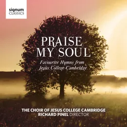 Praise My Soul: Favourite Hymns from Jesus College Cambridge