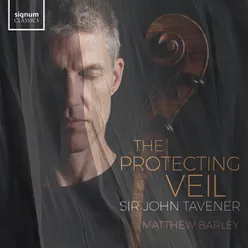 Tavener: The Protecting Veil