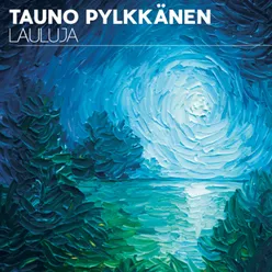 Tauno Pylkkänen / Lauluja